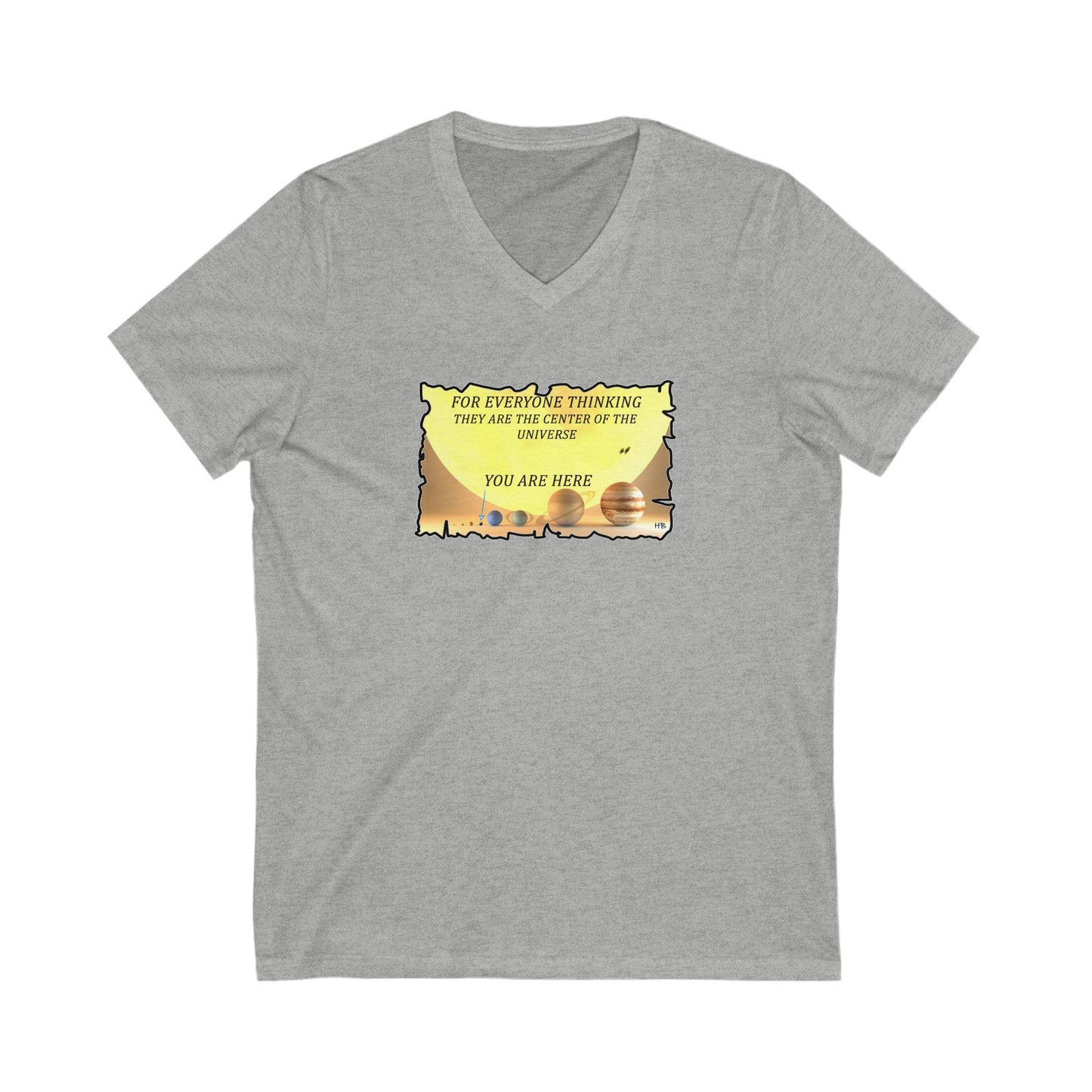 Center of the Universe Reality Check using Galactic Humor 2 (Unisex Jersey Short Sleeve V-neck - Comfortable Everyday Wear)