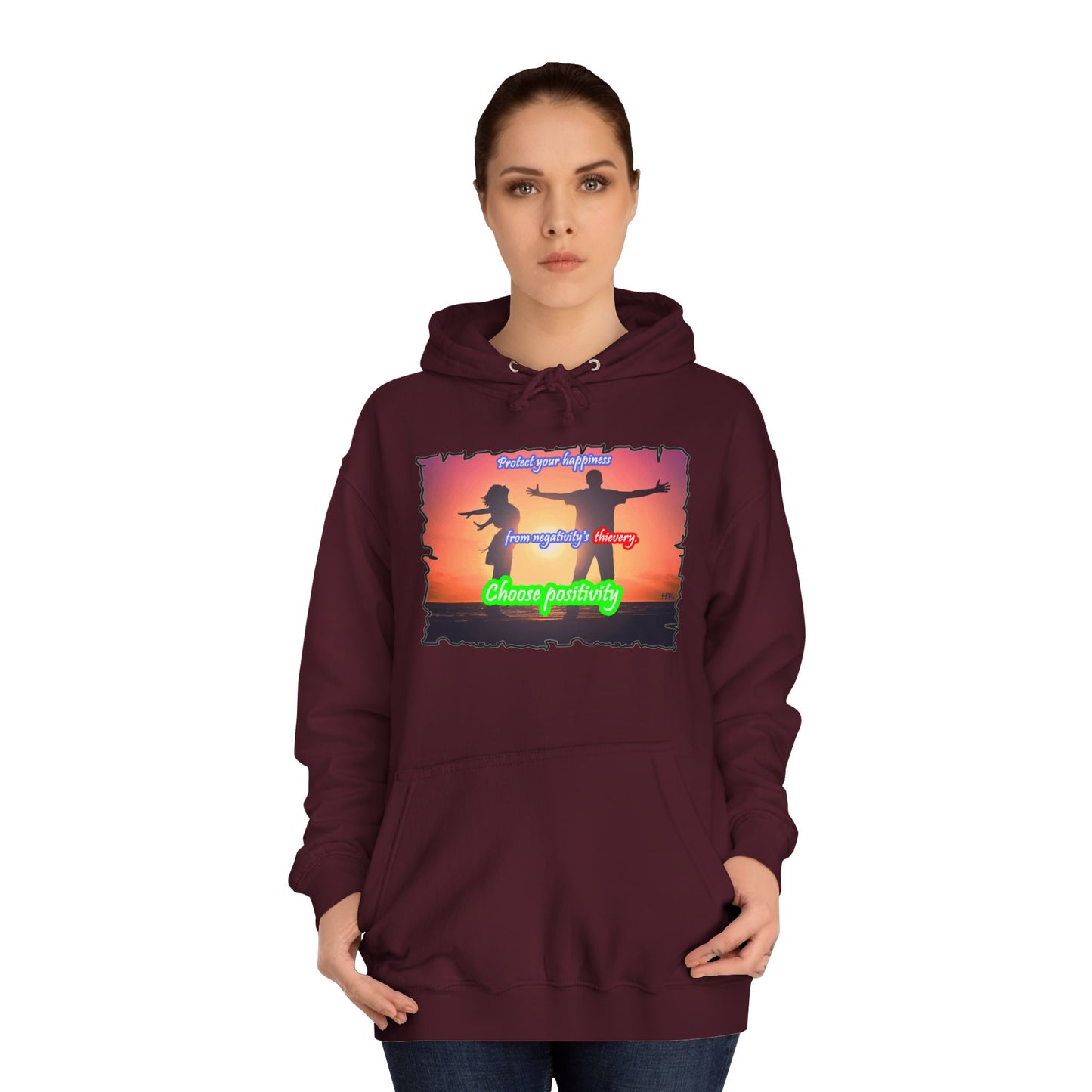 Get Yours Now -- Choose positivity from negativity's thievery (Hoodie - Cozy and Durable)