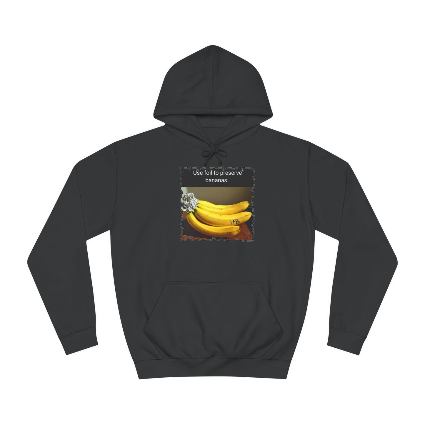 Use foil to preserve a banana (Hoodie - Cozy and Durable)