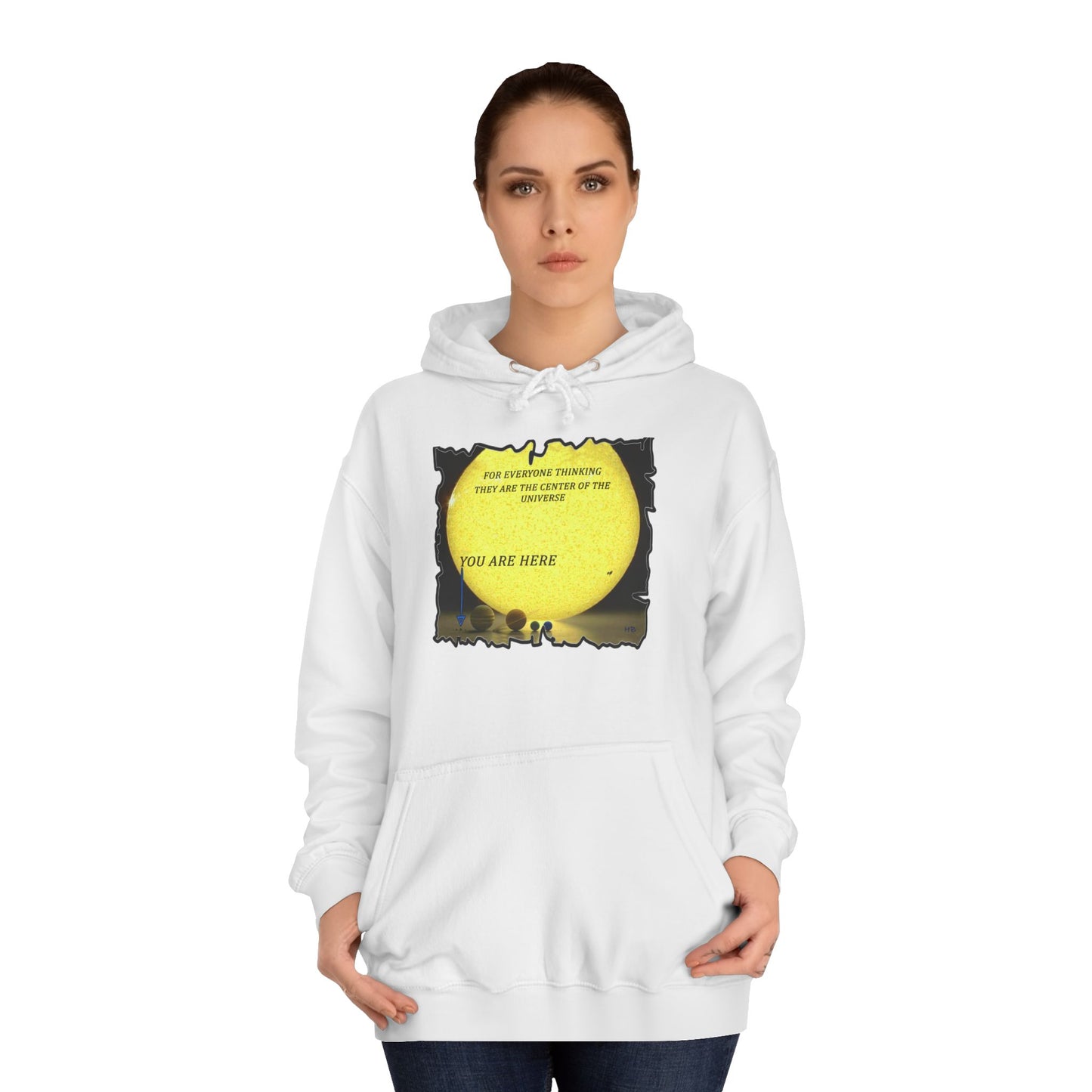 Get Yours Now -- Center of the universe Reality Check using Galactic Humor  (Hoodie - Cozy and Durable)