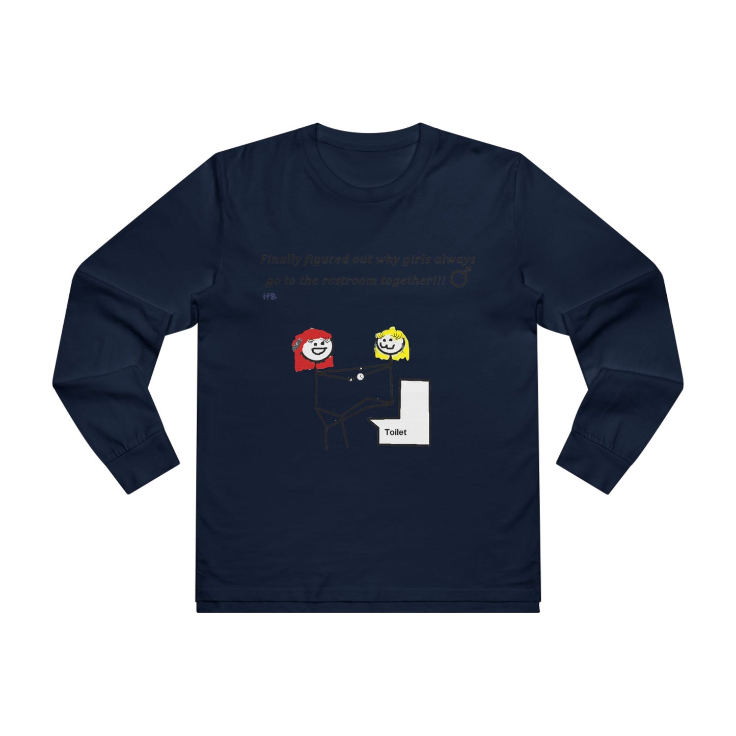 Get Yours Now -- Humorous Restroom Companions Revelations (Men's Base Longsleeve Tee - All-Season Wear)
