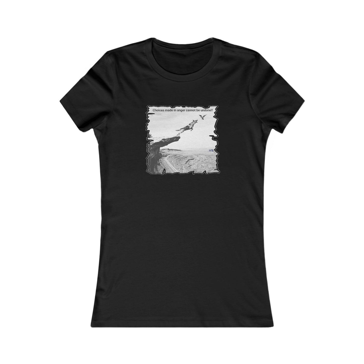 UnWise Woof Cliffhanger Choice Anger's Edge (Women - Premium Cotton Tee)