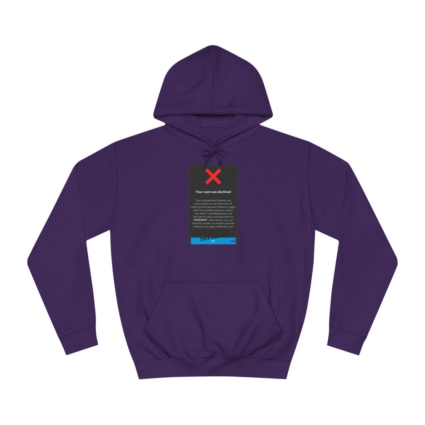 Get Yours Now -- Oops! Declined but not Defeated Humor (Hoodie - Cozy and Durable)