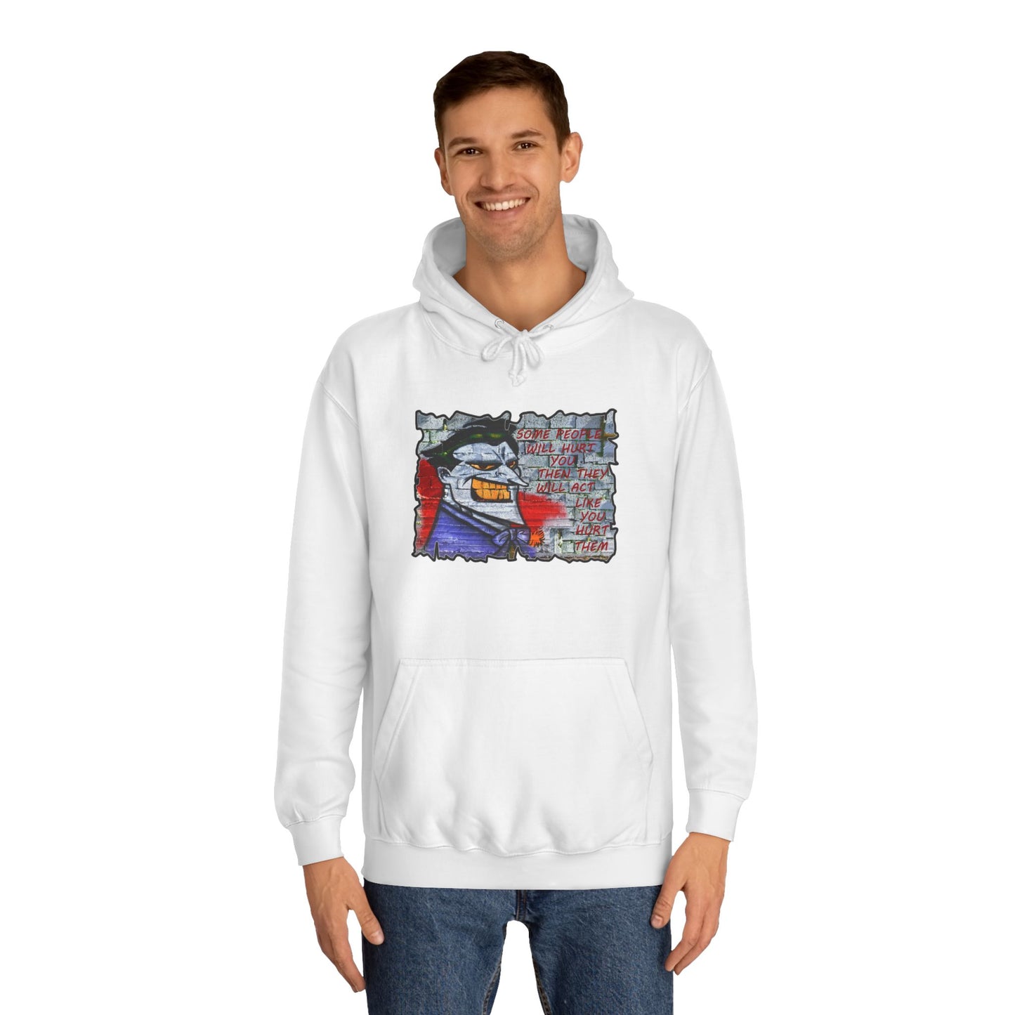 Some people will hurt you and act like you hurt them (Hoodie - Cozy and Durable)