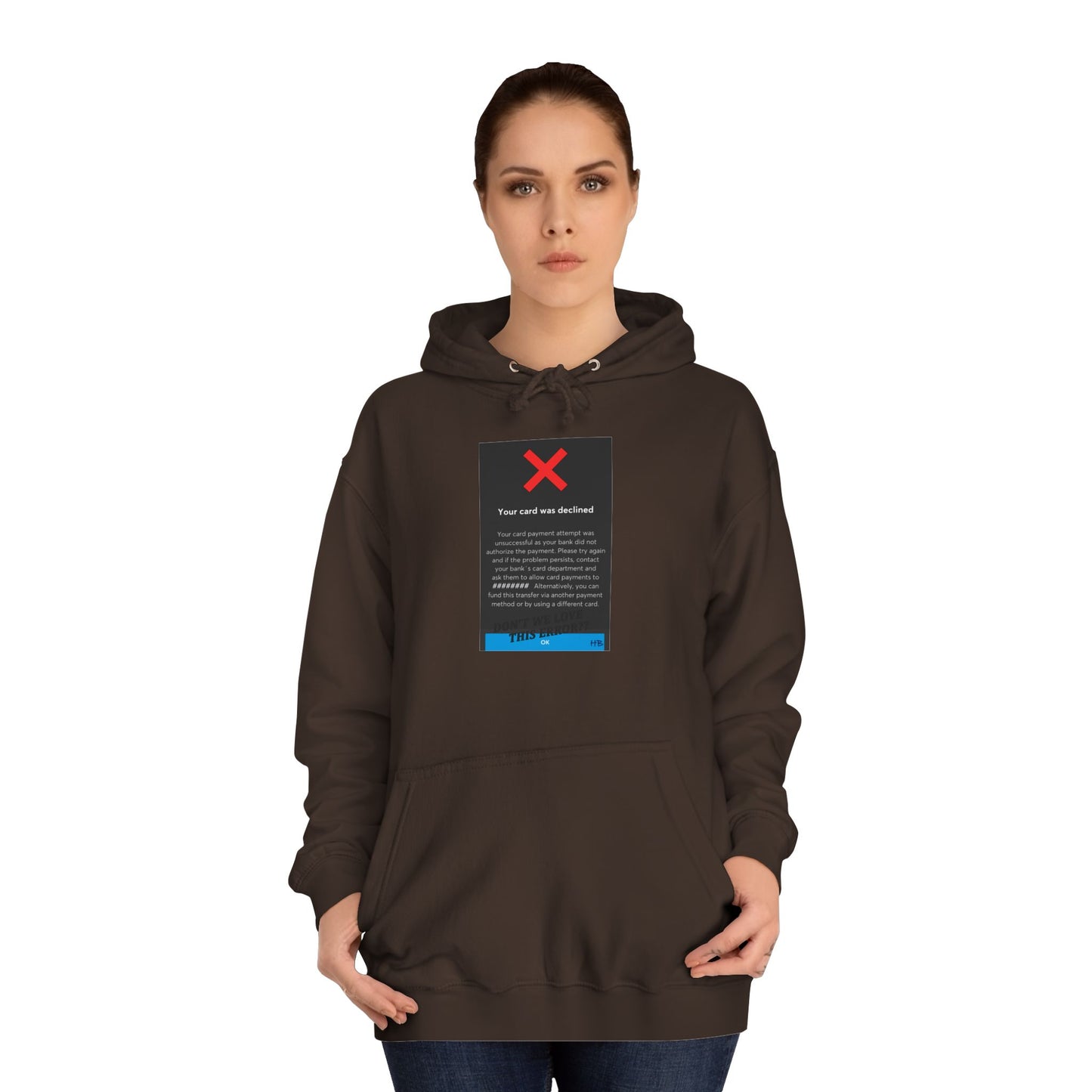 Get Yours Now -- Oops! Declined but not Defeated Humor (Hoodie - Cozy and Durable)
