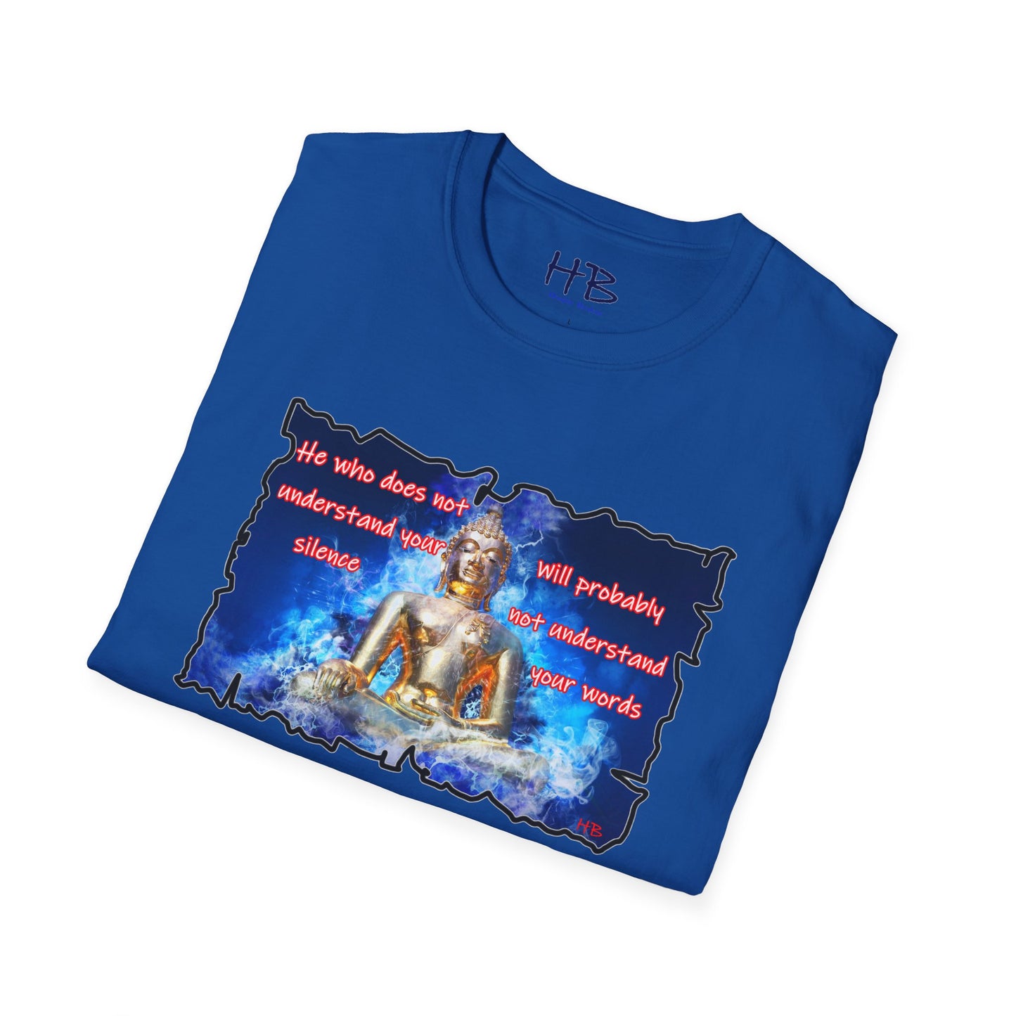 Silence Speaks Volumes with Our Buddha Tee Shirt