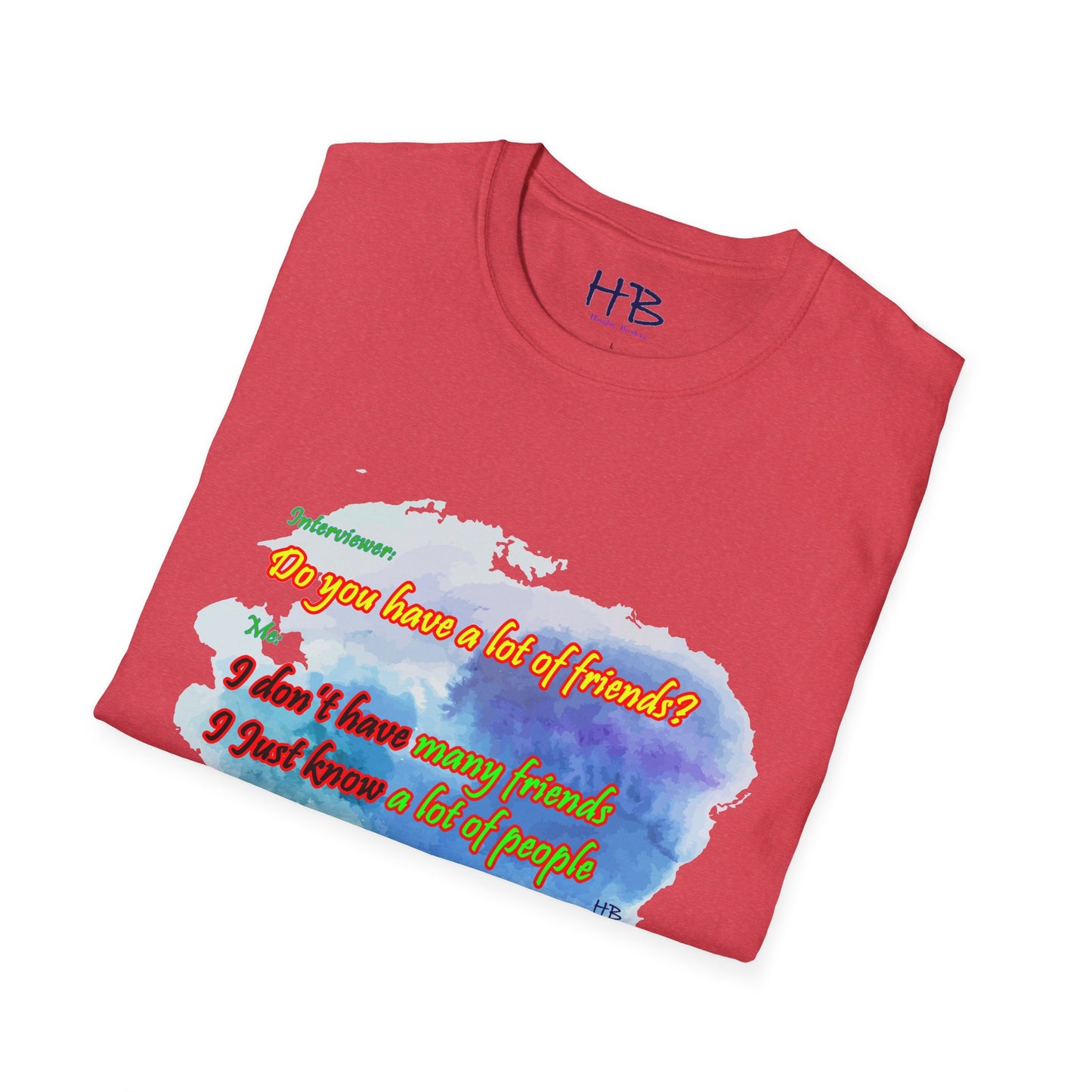 Do you have a lot of friends?? I just know a lot of people.