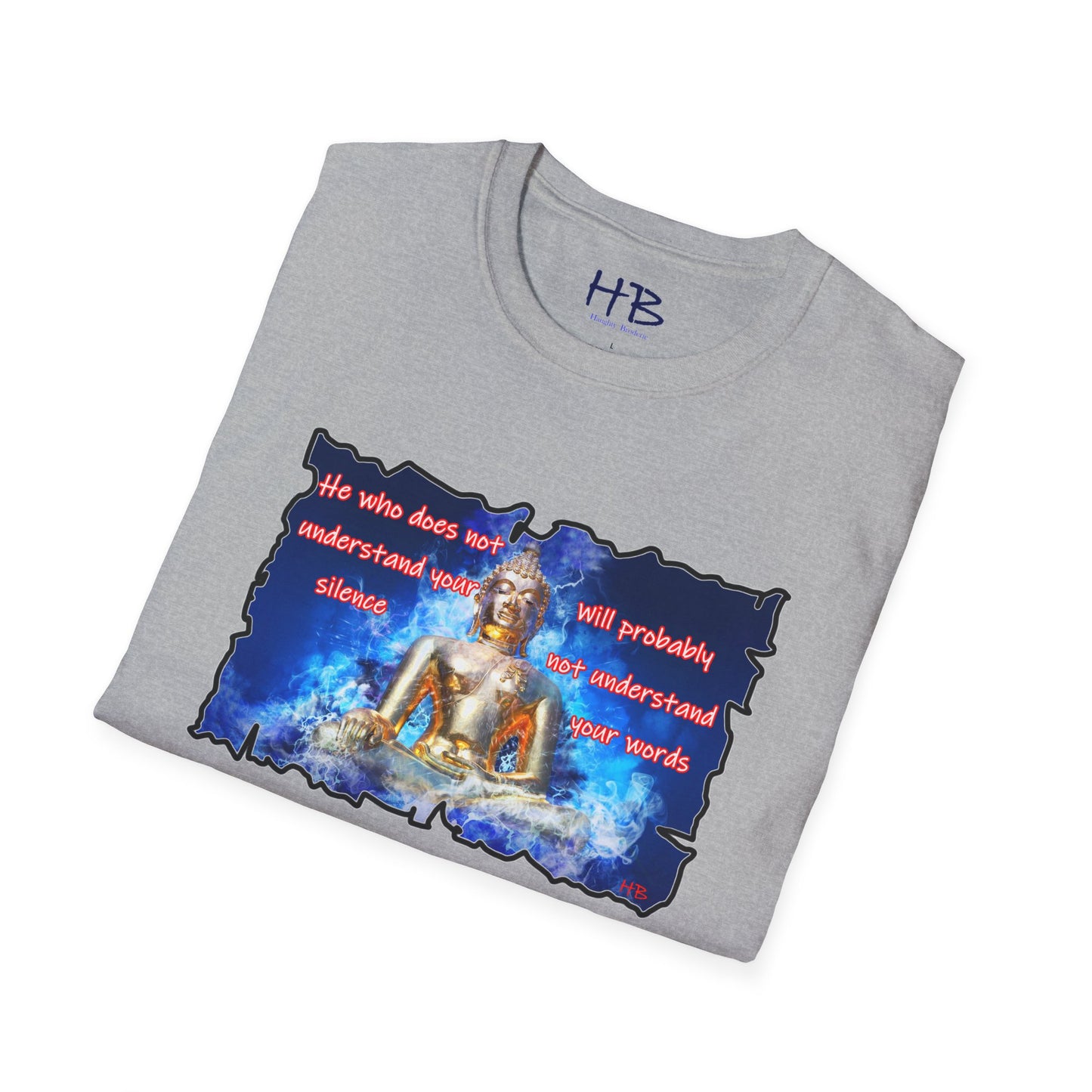 Silence Speaks Volumes with Our Buddha Tee Shirt