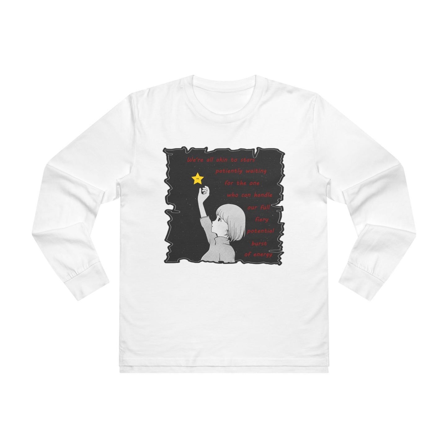 We're all akin to stars, patiently waiting for the one who can handle our full fiery potential burst of energy (Men's Base Longsleeve Tee - All-Season Wear)