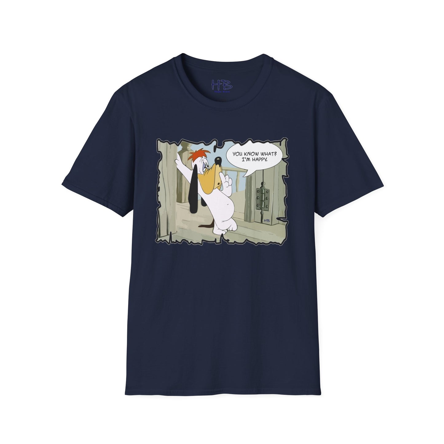 The most famous quote from our beloved character "You know what? I'm happy!!"