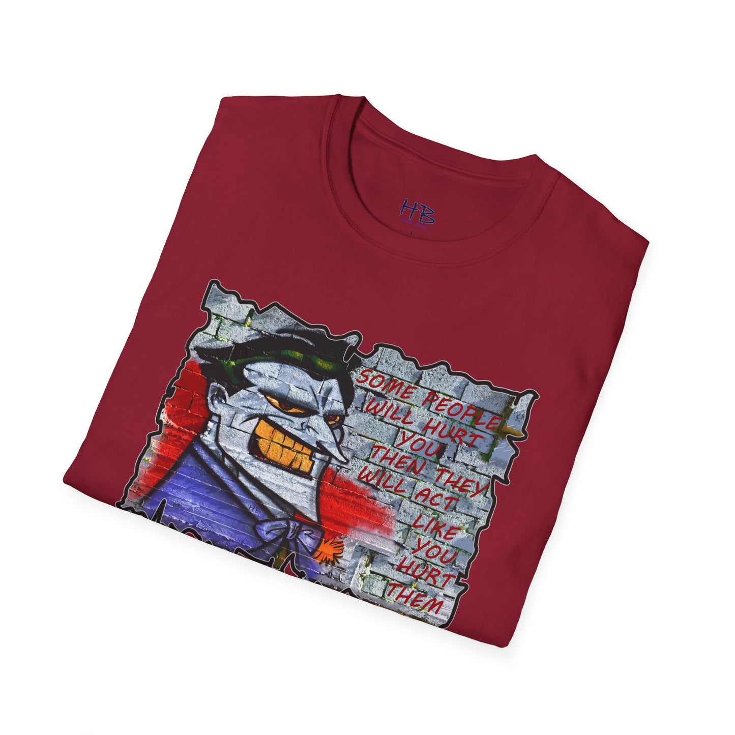 Some people will hurt you and act like you hurt them