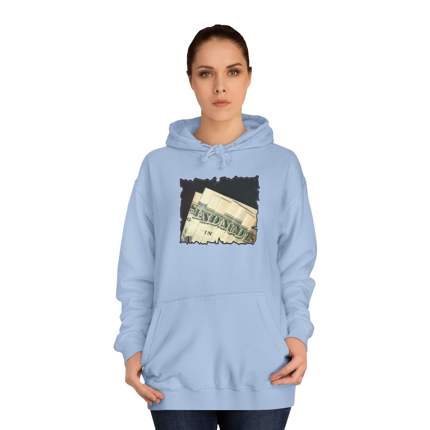 Get Yours Now -- Dollars Speak Louder with Bold Humor requesting The Playful 'Send Nude$$' (Hoodie - Cozy and Durable)