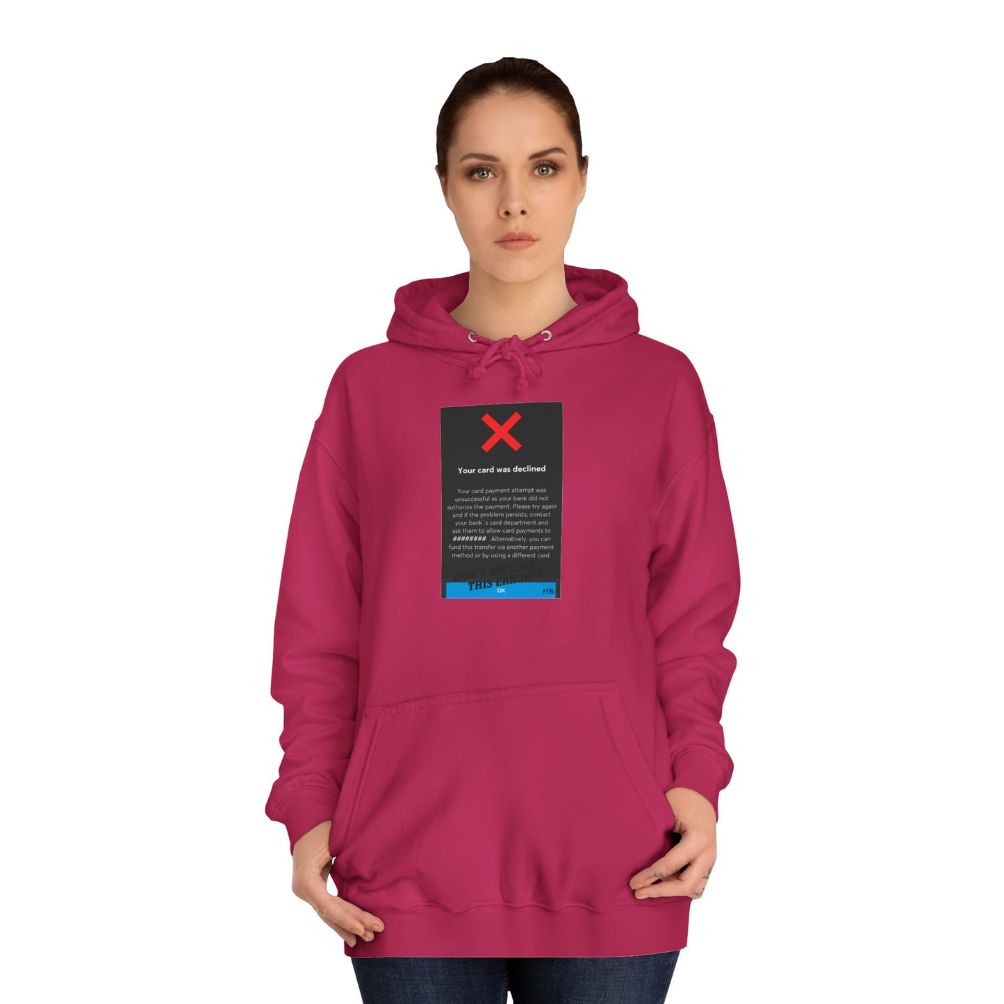 Get Yours Now -- Oops! Declined but not Defeated Humor (Hoodie - Cozy and Durable)