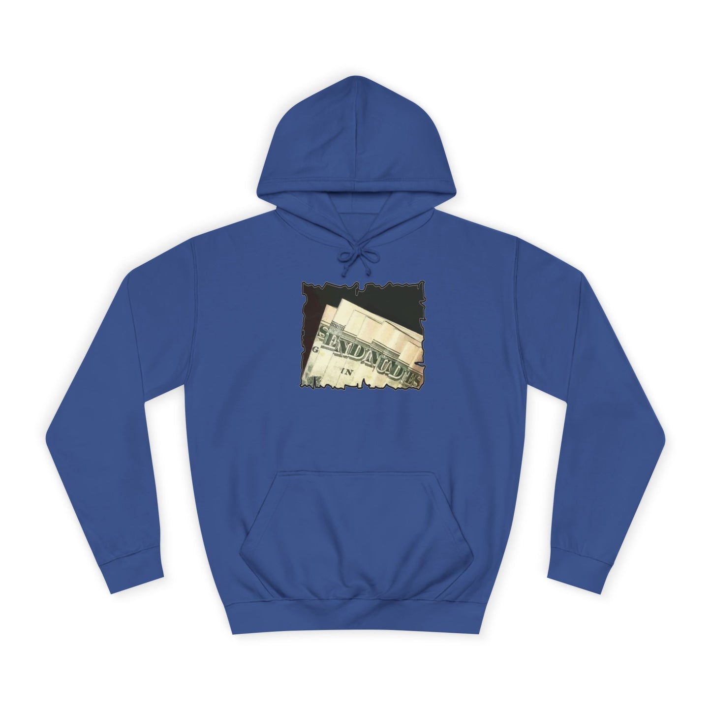 Get Yours Now -- Dollars Speak Louder with Bold Humor requesting The Playful 'Send Nude$$' (Hoodie - Cozy and Durable)
