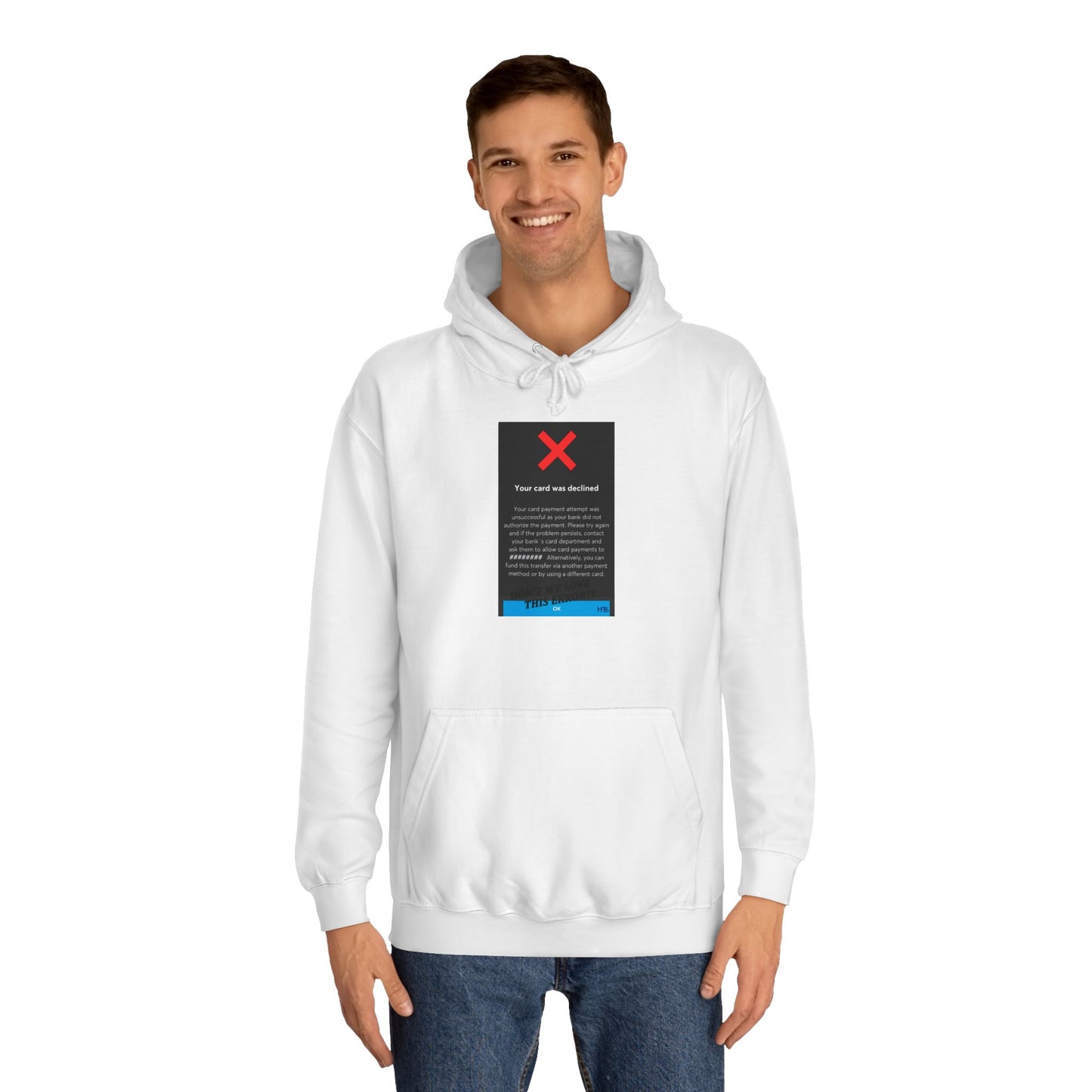 Get Yours Now -- Oops! Declined but not Defeated Humor (Hoodie - Cozy and Durable)
