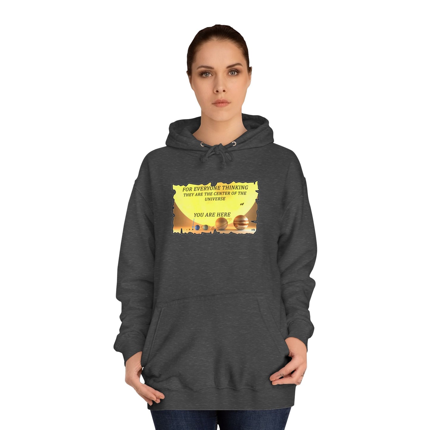 Get Yours Now -- Center of the Universe Reality Check using Galactic Humor 2 (Hoodie - Cozy and Durable)